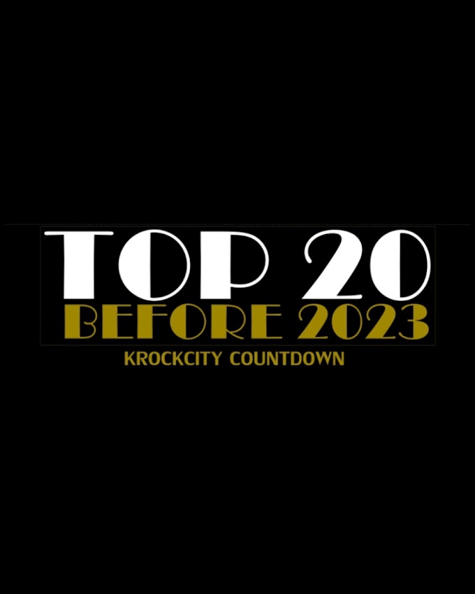 TOP 20 BEFORE 2023 [THE KROCKCITY COUNTDOWN]