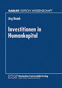 Investitionen in Humankapital (Gabler Edition Wissenschaft)