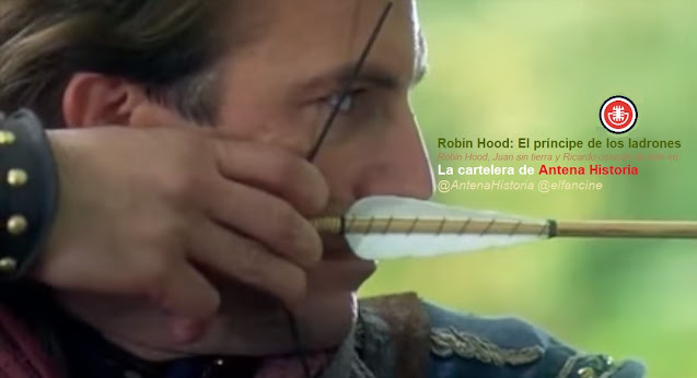 Robin Hood príncipe de los ladrones -  Robin Hood - Juan sin tierra y Ricardo corazón de león explicados por el fancine en La cartelera de Antena Historia -  Antena Historia - el troblogdita