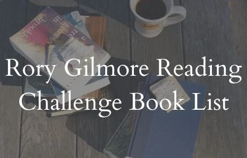 Rory Gilmore Reading Challenge Book List