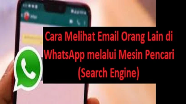 Cara Melihat Email Orang Lain di WhatsApp