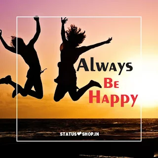 Always Be Happy Whatsapp DP