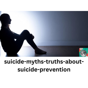 suicide-myths-truths-about-suicide-prevention