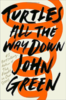 Turtles All The Way Down by John Green, young adult literature, The Fault in Our Stars