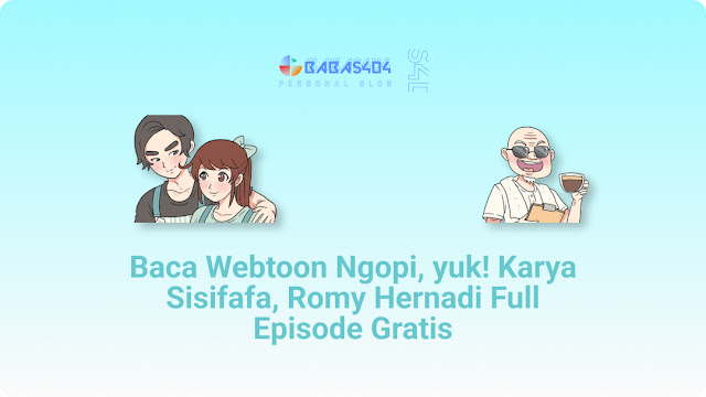 Baca Webtoon Ngopi, yuk! Karya Sisifafa, Romy Hernadi Full Episode Gratis