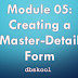  Module 05: Creating a Master-Detail Form