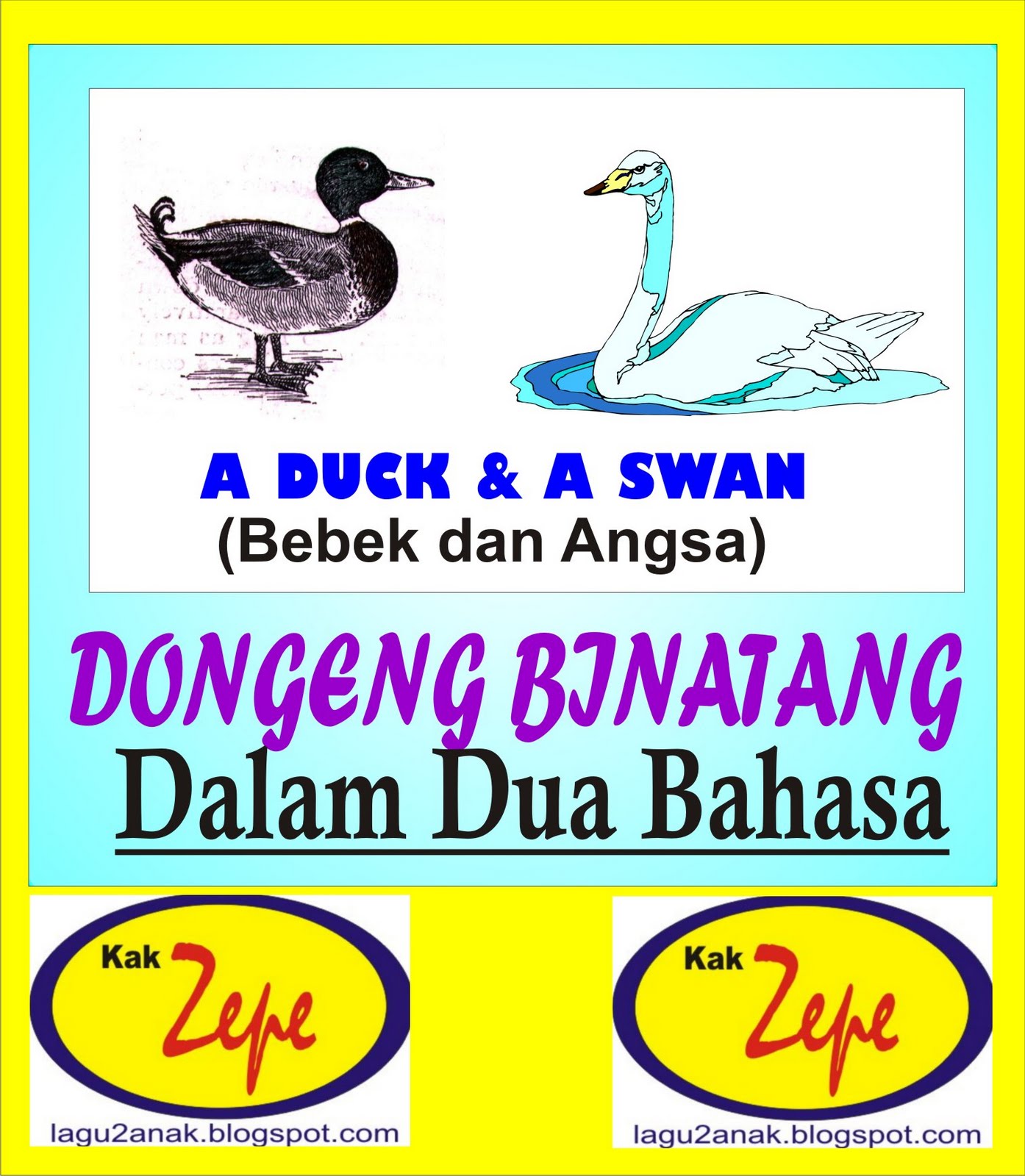 A Duck and A Swan Bebek dan Angsa Dongeng Anak Karya Kak Zepe cerita pendidikan pesan moral anak TK PAUD Cerpen Anak Usia Dini Bergambar Lucu