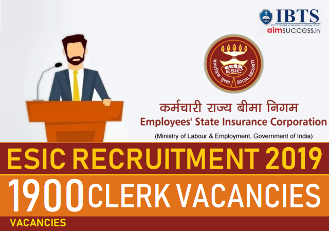 ESIC Clerk Recruitment Notification 2019 1900 Vacancies (Apply Now)