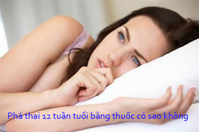 Thai 12 tu?n c� ph� b?ng thu?c du?c kh�ng? 