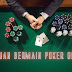 Panduan Bermain Poker Online di IDR POKER