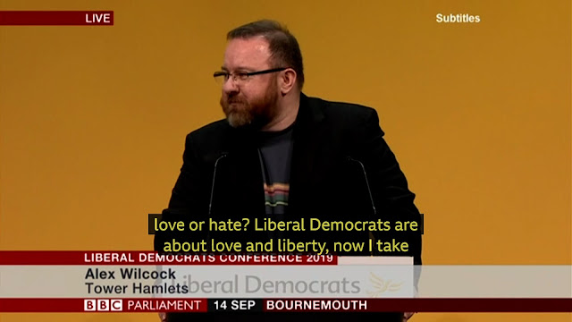 Me in mid-speech: “Liberal Democrats are about love and liberty” say the BBC Parliament captions.