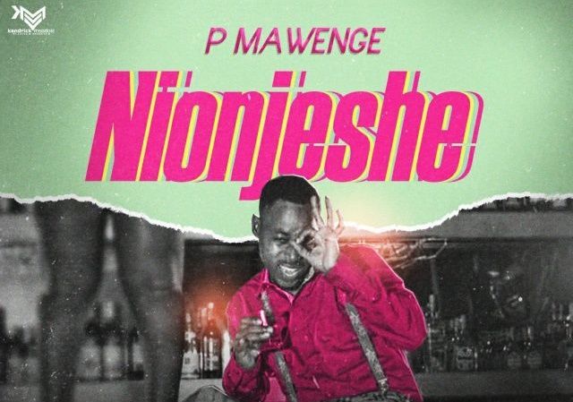 AUDIO l P Mawenge - Nionjeshe l Download
