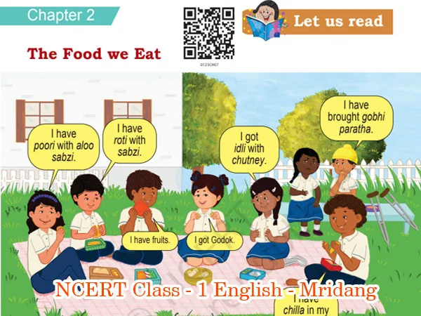 NCERT Class 1 English Mridang Chapter 7 The Food we Eat, The Food we Eat Class 1 English Chapter 7