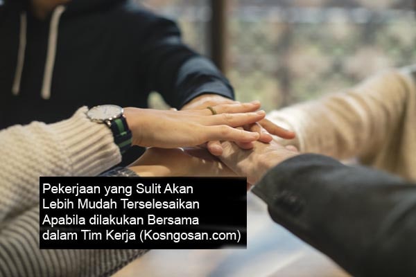 101 Kata Motivasi Kerjasama Tim untuk Team Work yg Kompak 