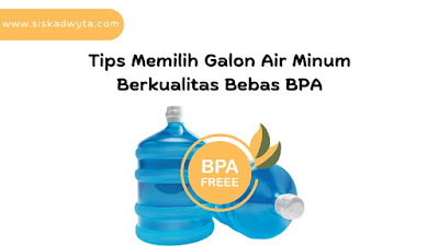 Tips Memilih Galon Air Minum Berkualitas Bebas BPA