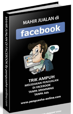 100% GRATIS EBOOK MAHIR JUALAN DI FACEBOOK