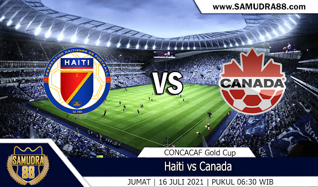 Prediksi Bola Terpercaya Haiti vs Kanada 16 Juli 2021