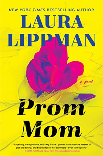 Prom Mom: A Novel by Laura Lippman