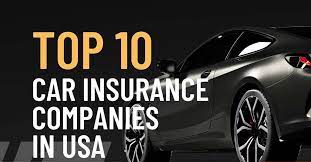 top 10 auto insurance companies in USA