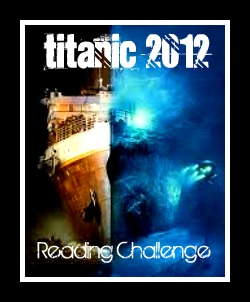 Titanic: 2012 Reading Challenge