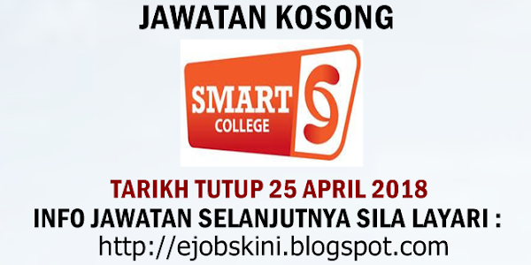 Jawatan Kosong Terkini di Smart College - 25 April 2018