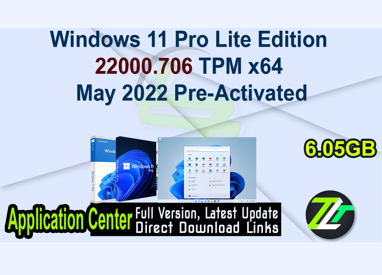 Windows 11 Pro & Enterprise (22000.706) TPM x64 May-2022 Pre-activated