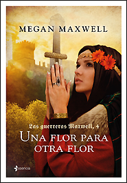 Una flor para otra flor (Las guerreras Maxwell #4)