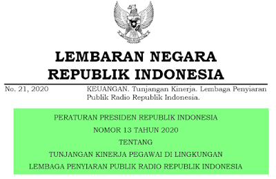 Perpres Nomor 13 Tahun 2020; Tunjangan Kinerja Pegawai  di Lingkungan Lembaga Penyiaran Publik Radio Republik Indonesia