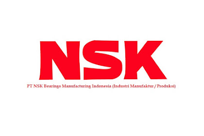 Lowongan Kerja PT NSK Bearings Manufacturing Indonesia