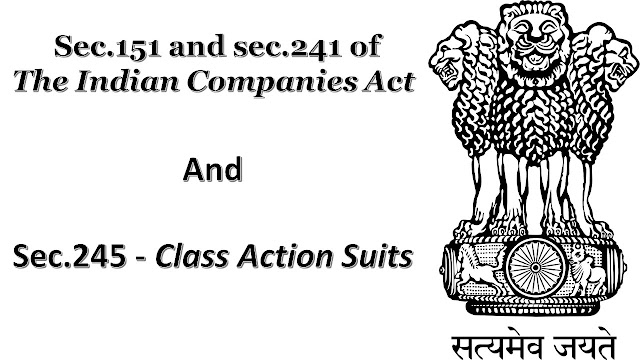 section 151, section 241 and class action suit from The Indian Companies Act 2013