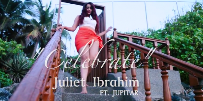 Juliet Ibrahim ft. Jupitar - Celebrate 