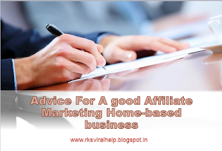 Advice For A good Affiliate Marketing Home-based business - rksviralhelp