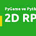 PyGame ile 2D RPG Oyunu Yapalım (1. Bölüm)