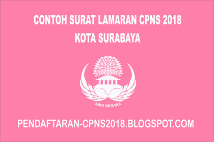 Contoh Surat Lamaran CPNS Kota Surabaya 2018