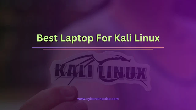 Best Laptop For Kali Linux