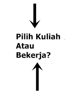 kuliah atau kerja