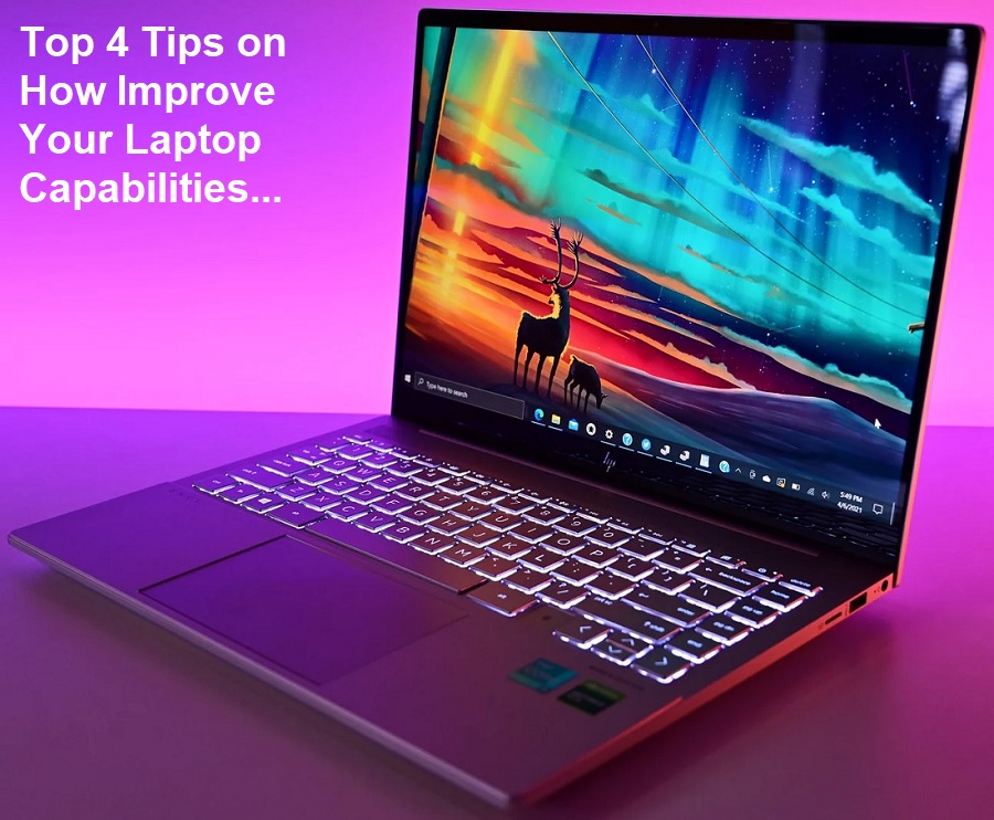 How Improve Your Laptop Capabilities