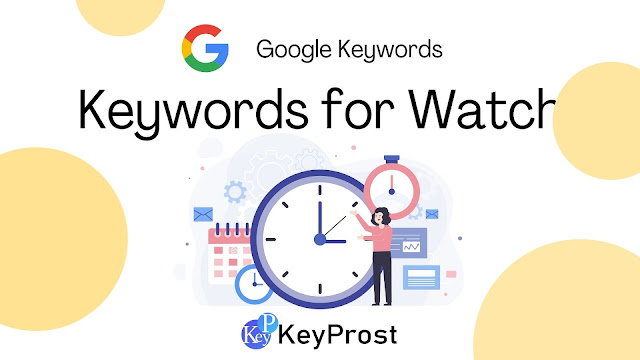 100 Keywords related to Watches | KeyProst