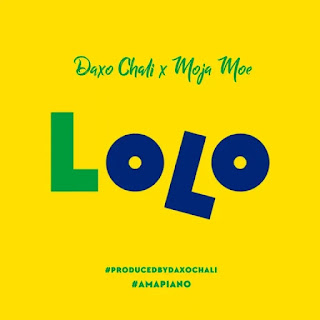 AUDIO | Daxo Chali ft. Moja Moe - Lolo (Amapiano Mastered) (Mp3 Download)