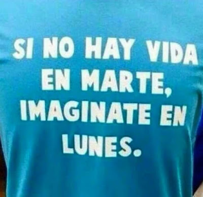 Si no hay vida en marte, imagínate en lunes