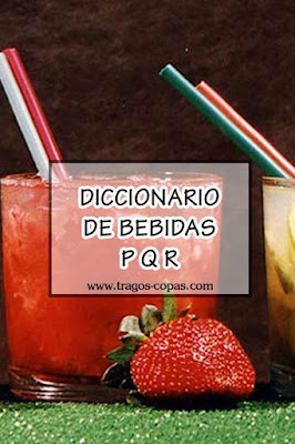 Diccionario de Bebidas (Letras P Q R)