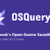 Facebook Releases Osquery Safety Tool For Windows