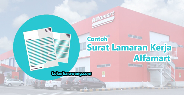 Contoh Surat Lamaran Pekerjaan di Alfamart Yang Cukup Mudah