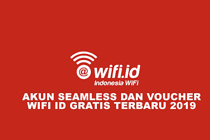 Akun Dan Voucher Seamless WIFI ID Gratis Di Tahun 2019