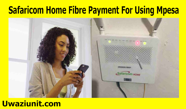 Safaricom Home Fibre Payment For Using Mpesa - 20 April