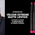 VELOUR EXTREME  MATTE LIPSTICK ใหม่! ที่สุดแห่งลิปสติกเนื้อแมท  สีสดชัดของลอร่า เมอซิเอ