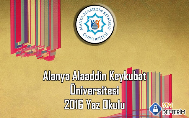 Alanya Alaaddin Keykubat Üniversitesi 2016 Yaz Okulu