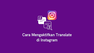 Cara Mengaktifkan Translate di Instagram