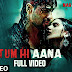 तुम ही आना Tum Hi Aana Song Lyrics Hindi – Marjaavaan