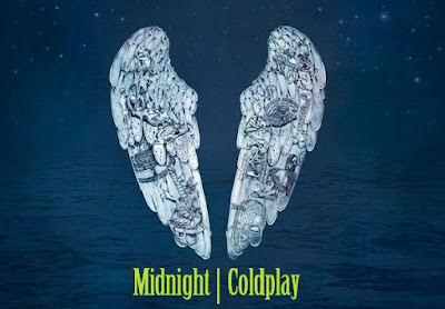 Makna Lagu Midnight Coldplay, Arti Lagu Midnight Coldplay, Terjemahan Lagu Midnight Coldplay, Lirik Lagu Midnight Coldplay, Lagu Midnight Coldplay, Lagu Midnight, Coldplay